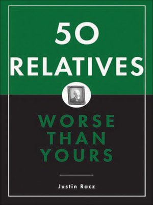 cover image of 50 Relatives Worse Than Yours